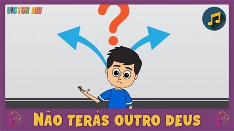 NÃO TERÁS OUTRO DEUS Música Infantil YouTube