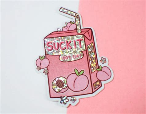 Suck It Gay Juice Vinyl Sticker Libearty S Ko Fi Shop Ko Fi Where Creators Get