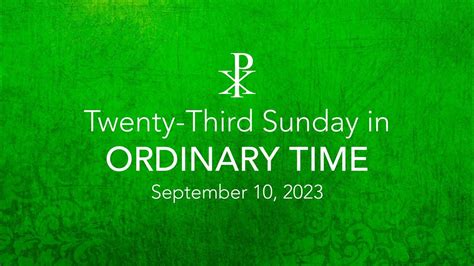 Twenty Third Sunday In Ordinary Time Youtube