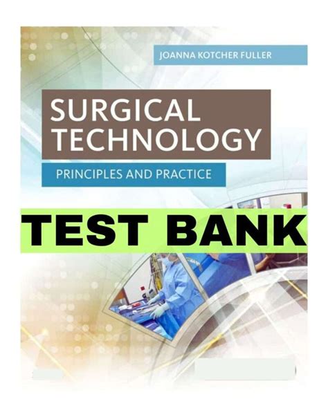 Test Bank For Surgical Technology Principles And Practice Th Edition