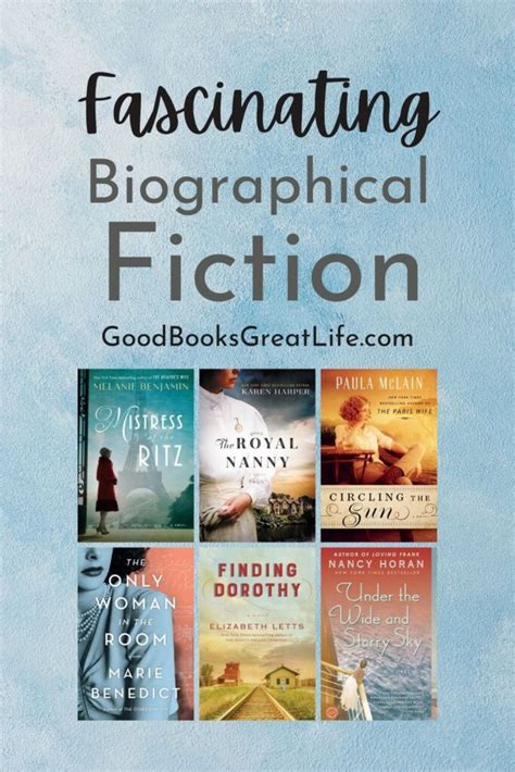 Fascinating Biographical Fiction You Won't Want to Put Down - Good Books Great Life