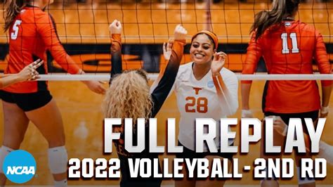 Texas Vs Georgia 2022 Ncaa Volleyball Second Round Full Replay