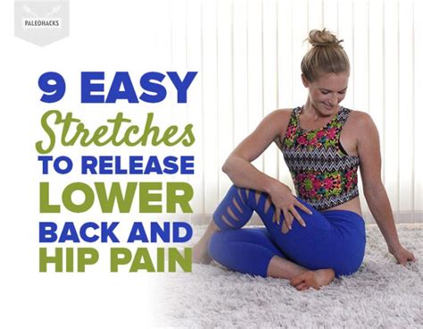 9 Easy Stretches to Release Lower Back and Hip Pain | Paleohacks Blog