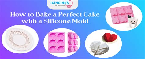 How To Bake A Perfect Cake With A Silicone Mold