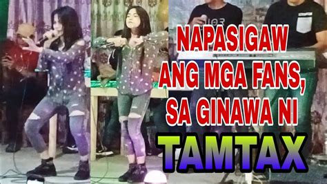 Tamtax Live Concert Napasigaw Ang Mga Fans Sa Ginawa Niya Panalo