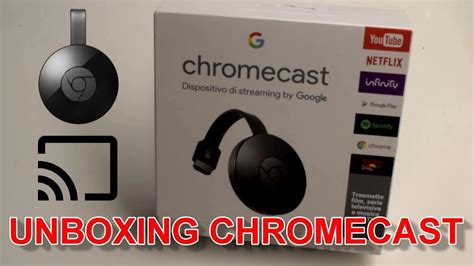 UNBOXING E INSTALLAZIONE GOOGLE CHROMECAST YouTube