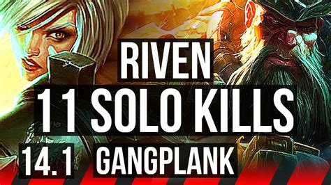 Riven Vs Gangplank Top 11 Solo Kills Godlike Na Diamond 14 1