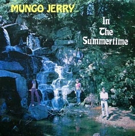 Mungo Jerry In The Summertime Lyrics And Tracklist Genius