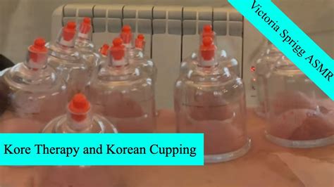 Asmr Kore Therapy Tuina Massage Korean Cupping With Victoria And India