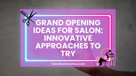 Grand Opening Ideas for Salon: Innovative Approaches to Try - Salon ...