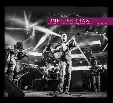 Live Trax Vol The Gorge Amphitheatre Album By Dave Matthews Band