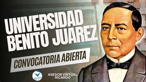 Universidad Benito Juarez Ubbj Convocatoria Gratuita 2024 Youtube