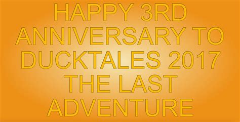 3rd Anniversary to ducktales the last adventure!!! by Alex-Canine845 on ...