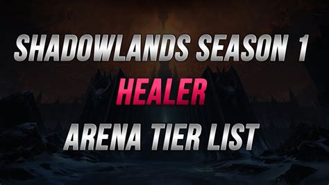 Rank1 PvP Shadowlands Arena Season 1 Healer Tier List BETA YouTube