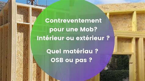 Contreventement par lintérieur ou par lextérieur d une MOB Quel