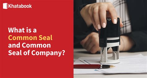 Common Seal Meaning - Learn About Common Seal of Company Meaning ...