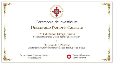 Ceremonia De Investidura Doctorados Honoris Causa YouTube