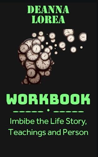 Deanna Lorea Workbook: Imbibe the Life, Teachings and Person by Su To ...