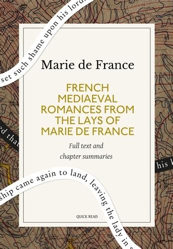 French Mediaeval Romances From The Lays Of Marie De Quick Read