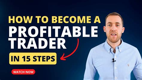 How To Become A Profitable Trader In 15 Steps Youtube