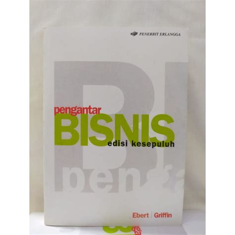 Jual Pengantar Bisnis Edisi 10 Ebert Griffin Shopee Indonesia