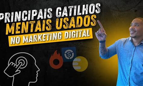 Principais Gatilhos Mentais Usados No Marketing Digital Caixinha De