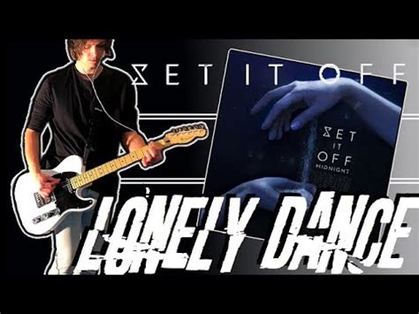 Set It Off Lonely Dance Guitar Cover Tabs YouTube