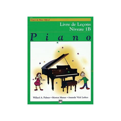 Alfred Cours de Base Piano Livre de Leçon 1B