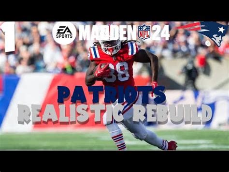 Madden New England Patriots Realistic Rebuild Part Youtube