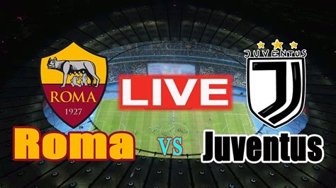 As Roma Vs Juventus Live Streaming 12 May 2019 Youtube