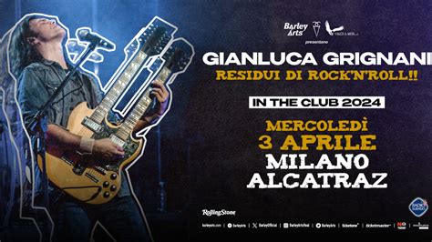 La Scaletta Di Gianluca Grignani Milano Concerto 3 Aprile 2024