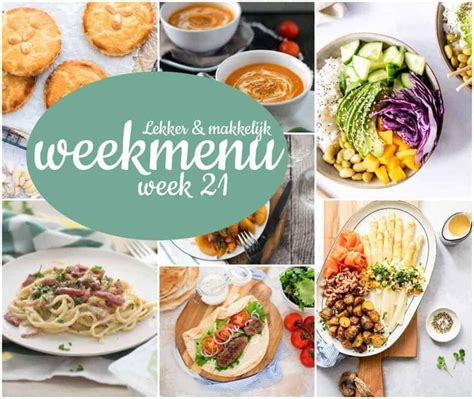 Lekker En Makkelijk Weekmenu Week 21 Eef Kookt Zo Weekmenu