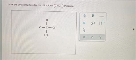 Solved Draw The Lewis Structure For The Chloroform Chci Chegg