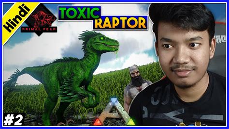 Taming The First TOXIC DINOSAUR In ARK Primal Fear 02 Xtreme