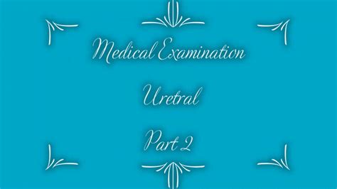 Medical Uretral Examination Part Latina Mistress Alexia Clips Sale