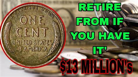 RETIRE FROM IF HAVE THESE TOP 10 MOST VALUABLE ABRAHAM LINCOLN PENNIES