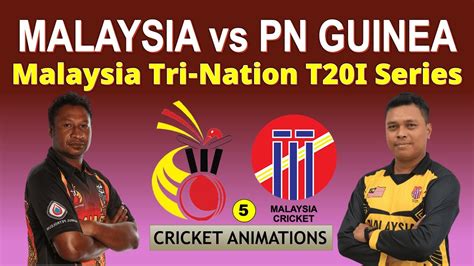 Malaysia Vs Papua New Guinea 5th T20I Malaysia Tri Nation T20i Series