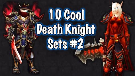 Jessiehealz 10 Cool Death Knight Transmog Sets 2 World Of Warcraft