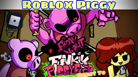 Roblox Piggy Fnf React To Piggyfied Full Week Demo Roblox Piggy