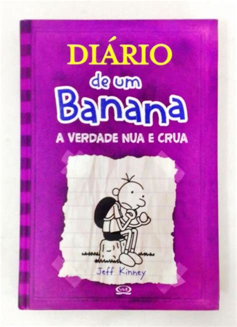 Diário de um Banana A verdade Nua e Crua Jeff Kinney Touché Livros