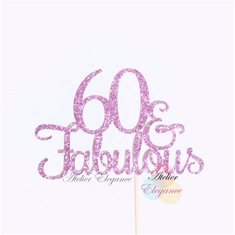 60 And Fabulous Cake Topper 60 Cake Topper 60th Birthday Etsy Australia