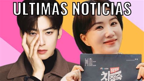 CHA EUN WOO CRITICAN SU PROXIMO DRAMA DOCTORA CHA SE DESPIDE YouTube