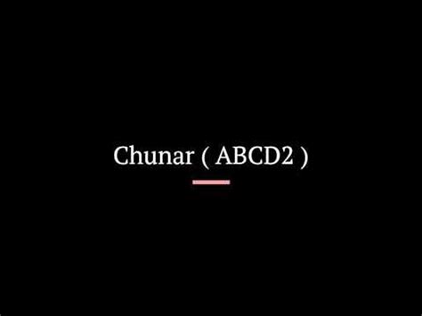 Chunar Full Song Disney S ABCD 2 Varun Dhawan Shraddha Kapoor