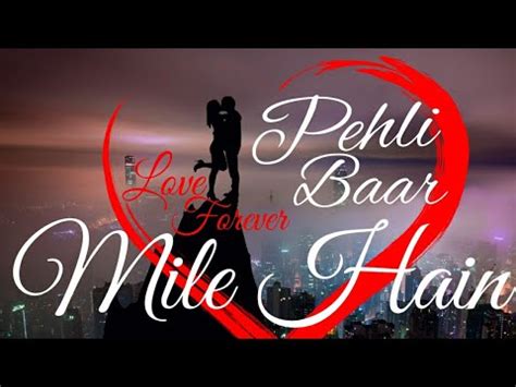 Pehli Baar Mile Hain Song Trending Lofi Reverb Song 2023 New Version