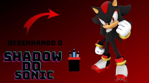 DESENHANDO O SHADOW APRENDA A DESENHAR O SHADOW TURMA DO SONIC