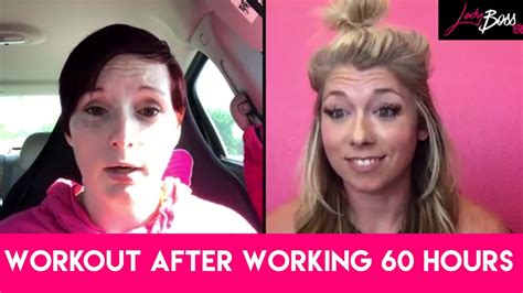 Work 60 Hours A Week And Still Find Time To Go To The Gym Ladyboss Tv