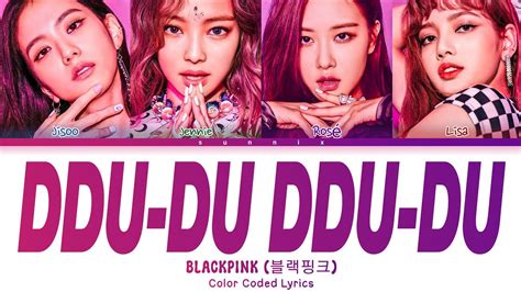 BLACKPINK DDU DU DDU DU Lyrics 블랙핑크 뚜두뚜두 가사 Color Coded Lyrics