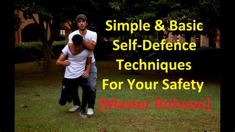 Simple Self Defense Techniques You Must Know Master Roheen Youtube