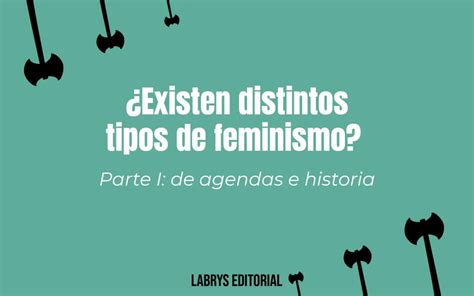 ¿existen Distintos Tipos De Feminismo