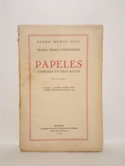 Papeles Comedia En Tres Actos Estrenada El D A De Abril De